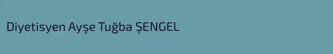 Diyetisyen Ayşe Tuğba ŞENGEL